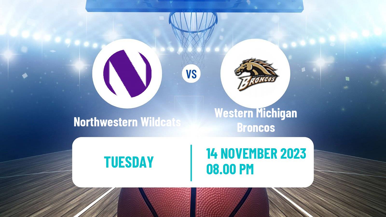 Basketball NCAA College Basketball Northwestern Wildcats - Western Michigan Broncos