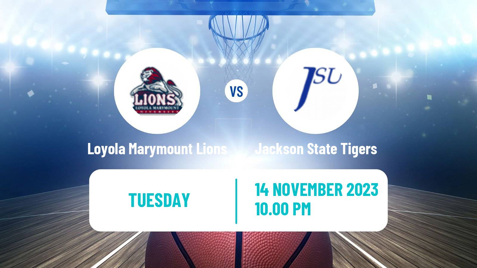Basketball NCAA College Basketball Loyola Marymount Lions - Jackson State Tigers