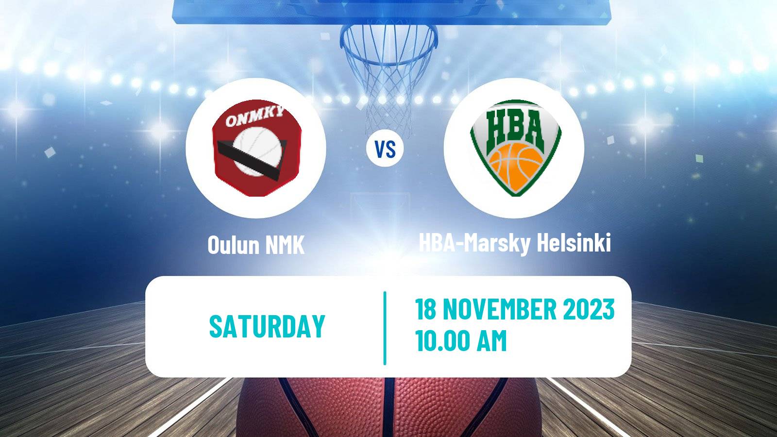 Basketball Finnish I Divisioona A Basketball Oulun NMK - HBA-Marsky Helsinki