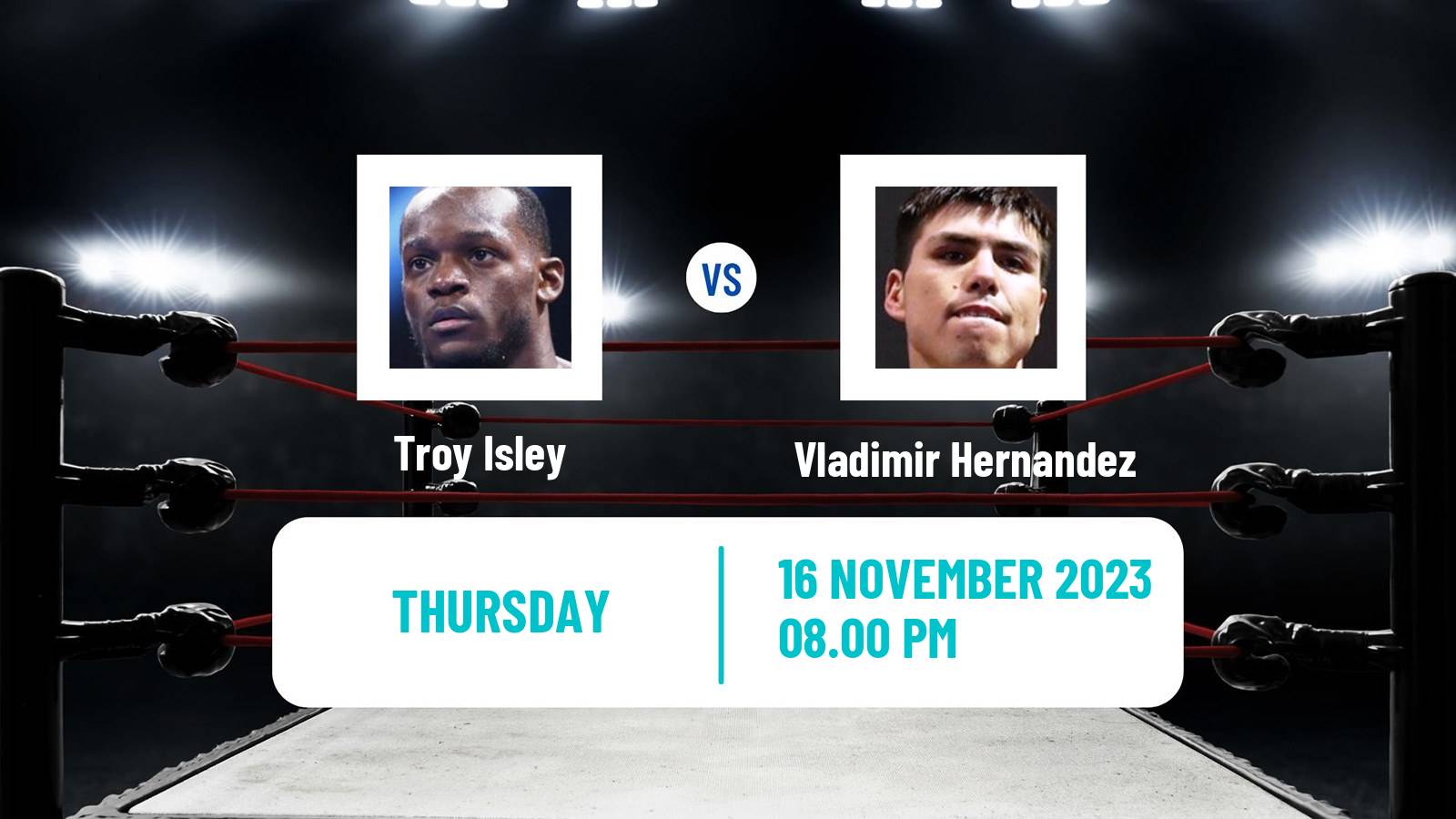 Boxing Middleweight Others Matches Men Troy Isley - Vladimir Hernandez