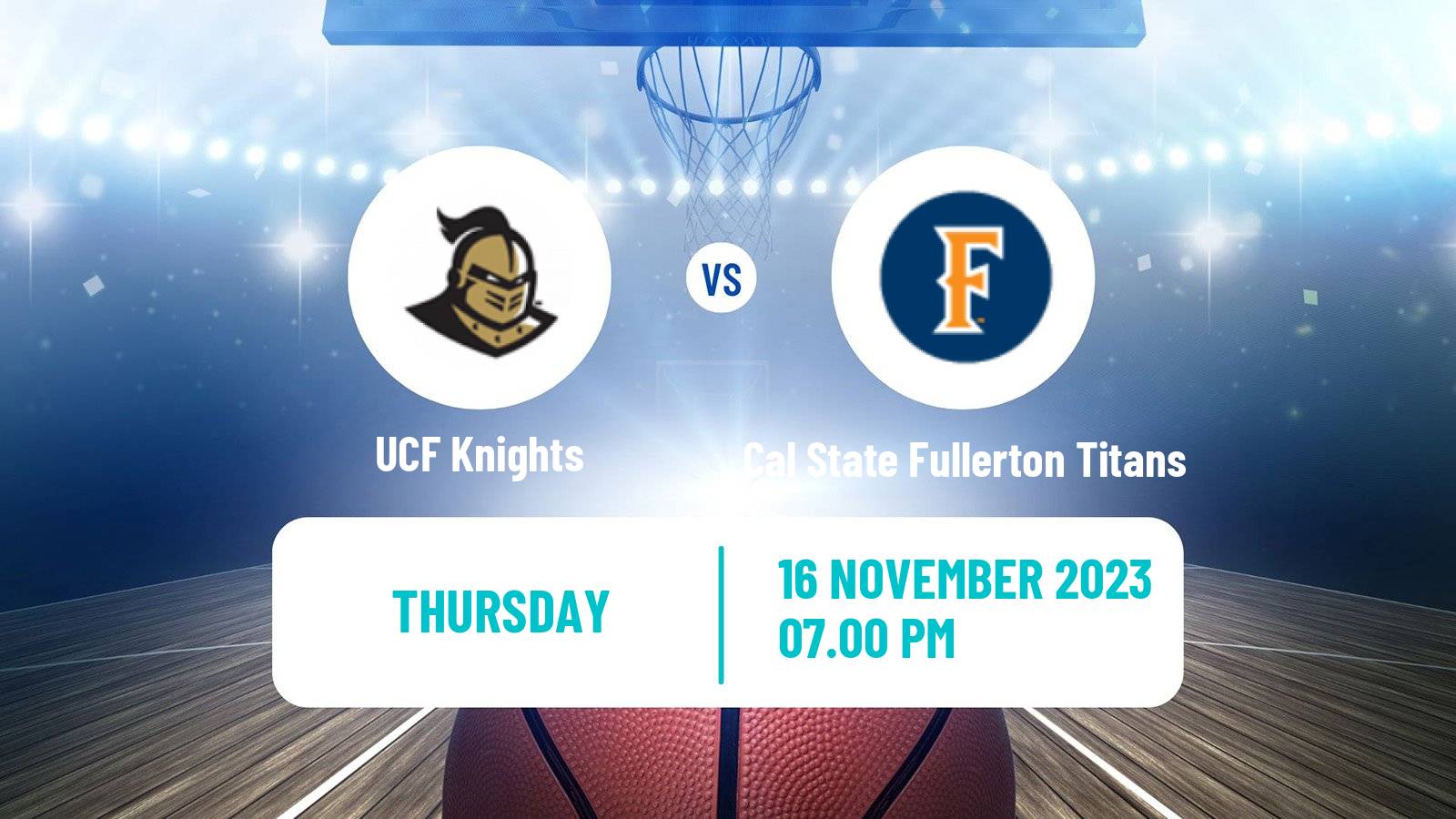Basketball NCAA College Basketball UCF Knights - Cal State Fullerton Titans