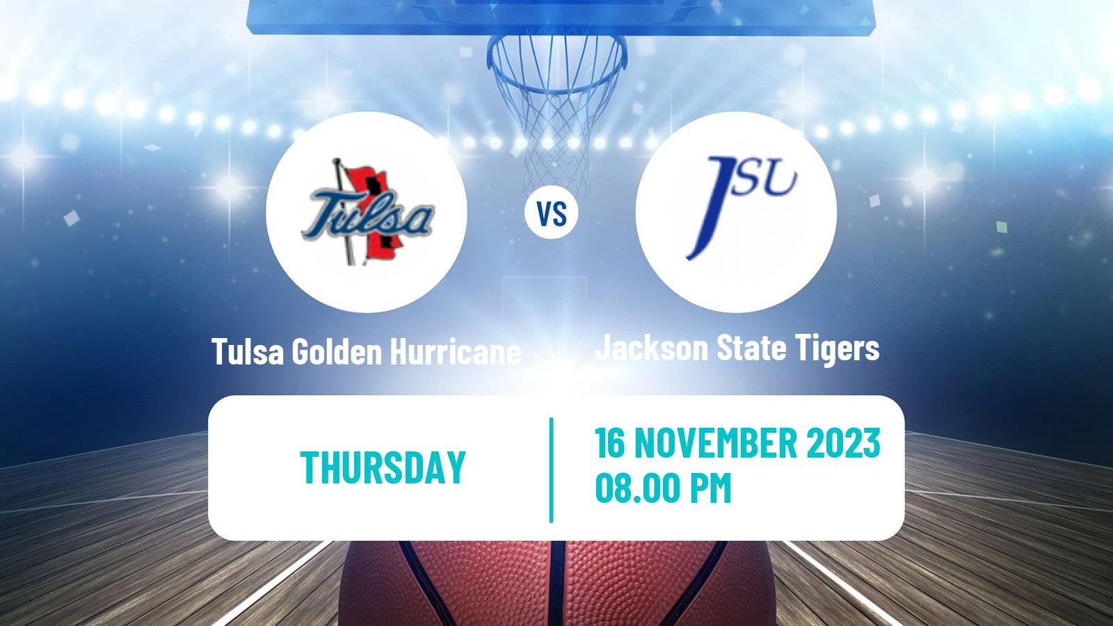 Basketball NCAA College Basketball Tulsa Golden Hurricane - Jackson State Tigers