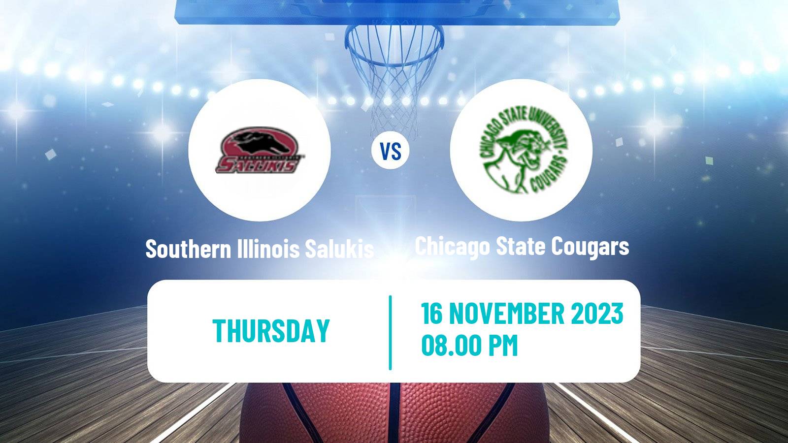 Basketball NCAA College Basketball Southern Illinois Salukis - Chicago State Cougars