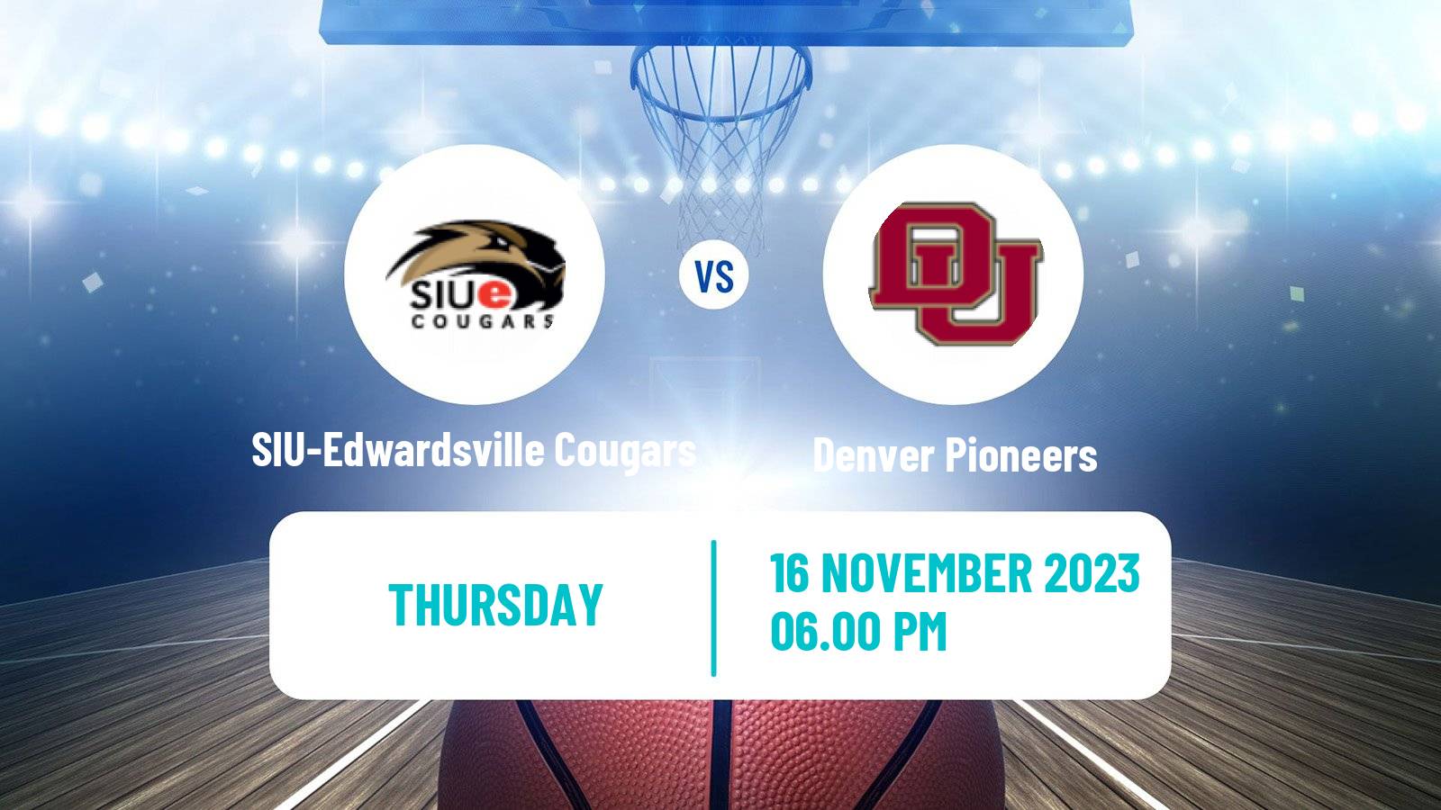 Basketball NCAA College Basketball SIU-Edwardsville Cougars - Denver Pioneers