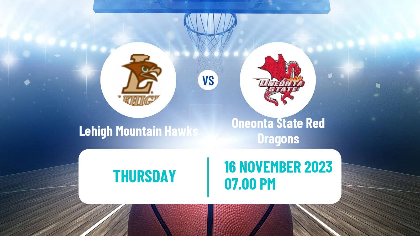 Basketball NCAA College Basketball Lehigh Mountain Hawks - Oneonta State Red Dragons