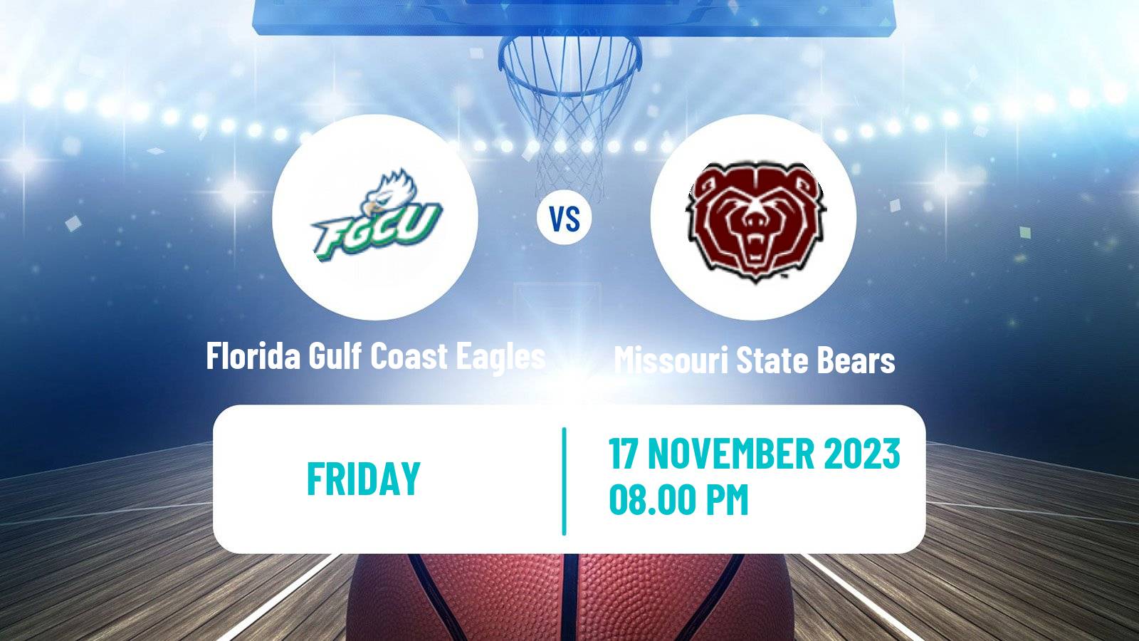 Basketball NCAA College Basketball Florida Gulf Coast Eagles - Missouri State Bears