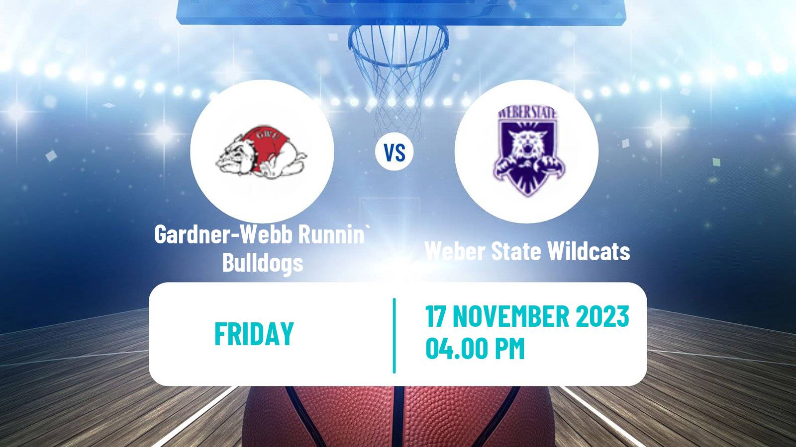 Basketball NCAA College Basketball Gardner-Webb Runnin` Bulldogs - Weber State Wildcats