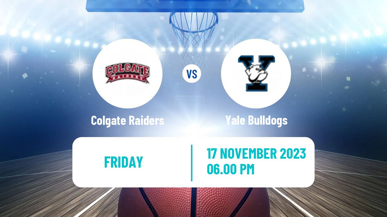 Basketball NCAA College Basketball Colgate Raiders - Yale Bulldogs