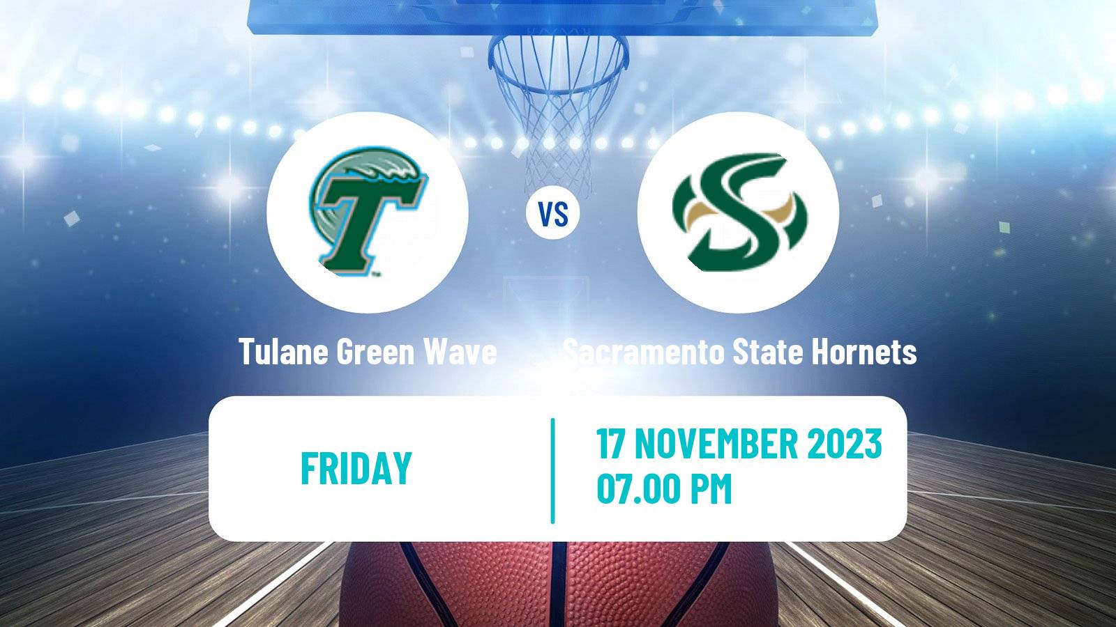 Basketball NCAA College Basketball Tulane Green Wave - Sacramento State Hornets
