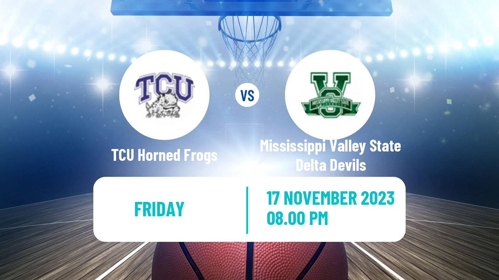 Basketball NCAA College Basketball TCU Horned Frogs - Mississippi Valley State Delta Devils