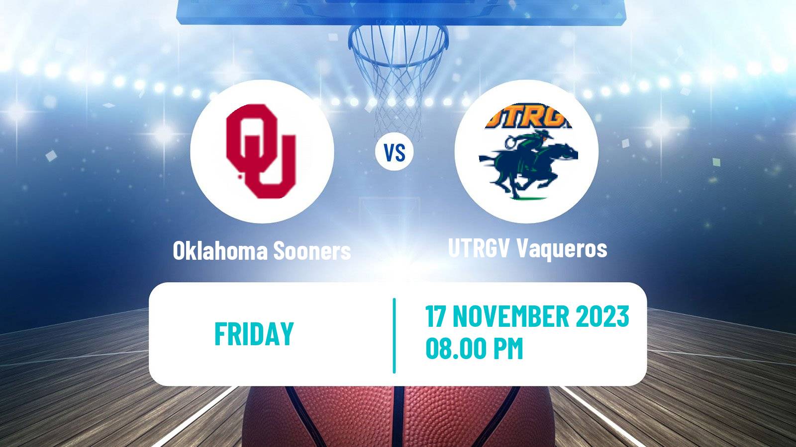 Basketball NCAA College Basketball Oklahoma Sooners - UTRGV Vaqueros