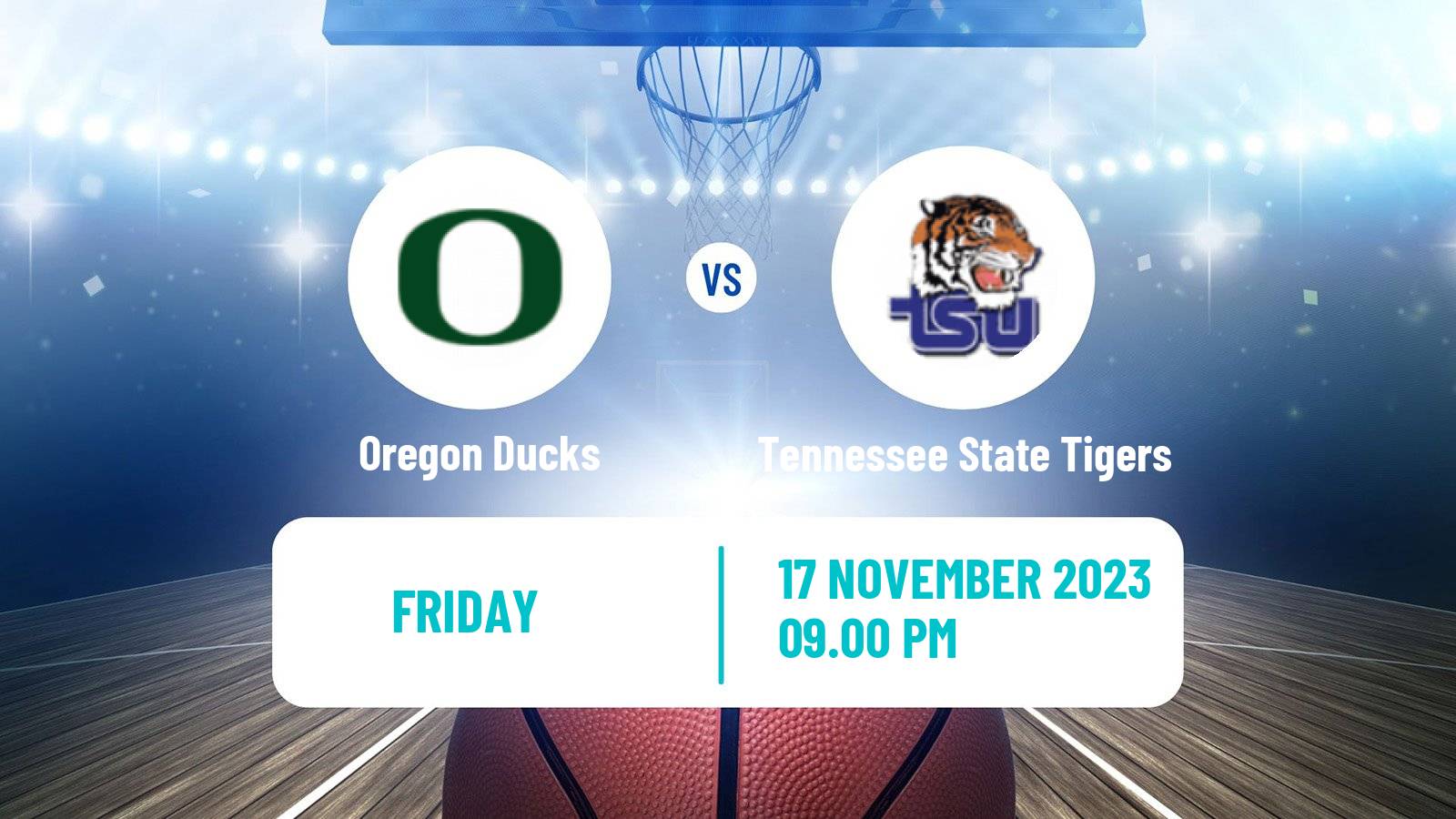 Basketball NCAA College Basketball Oregon Ducks - Tennessee State Tigers