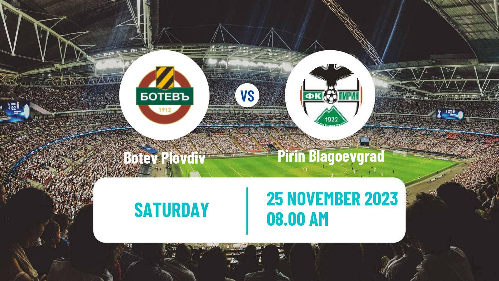 Soccer Bulgarian Parva Liga Botev Plovdiv - Pirin Blagoevgrad
