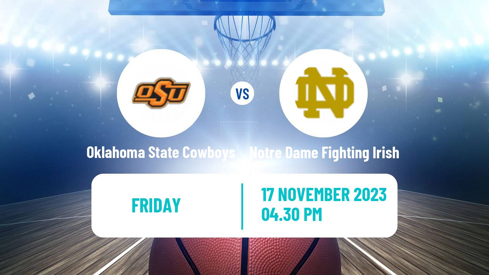Basketball NCAA College Basketball Oklahoma State Cowboys - Notre Dame Fighting Irish