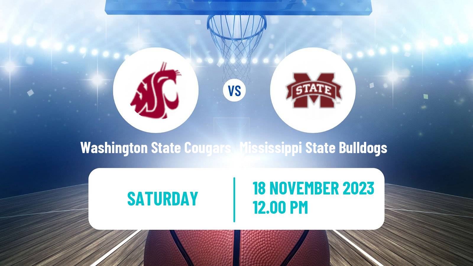 Basketball NCAA College Basketball Washington State Cougars - Mississippi State Bulldogs