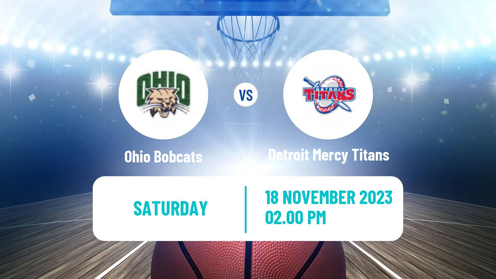 Basketball NCAA College Basketball Ohio Bobcats - Detroit Mercy Titans