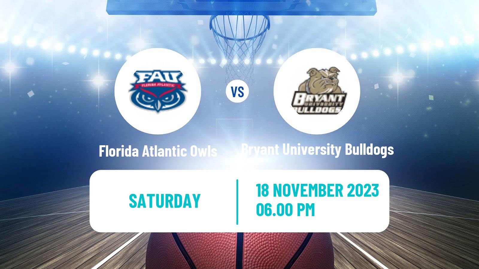 Basketball NCAA College Basketball Florida Atlantic Owls - Bryant University Bulldogs