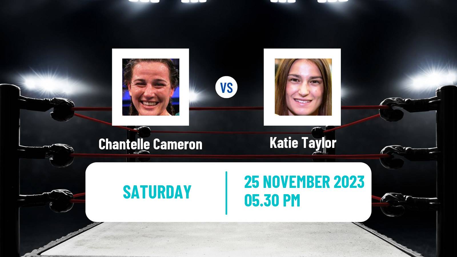 Boxing Super Lightweight IBF IBO WBA WBC WBO Titles Women Chantelle Cameron - Katie Taylor