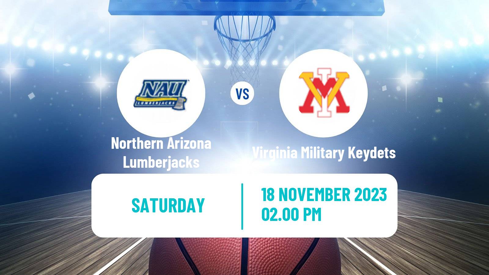 Basketball NCAA College Basketball Northern Arizona Lumberjacks - Virginia Military Keydets