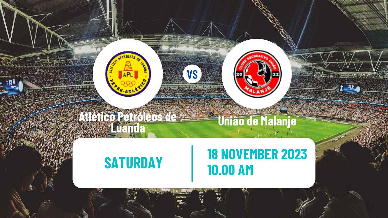 Soccer Angolan Girabola Atlético Petróleos de Luanda - União de Malanje