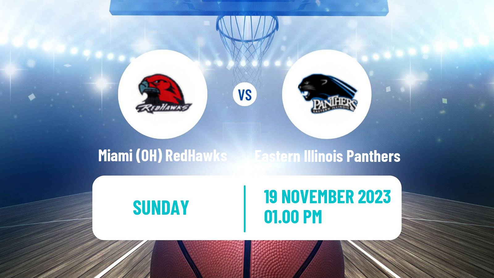 Basketball NCAA College Basketball Miami (OH) RedHawks - Eastern Illinois Panthers