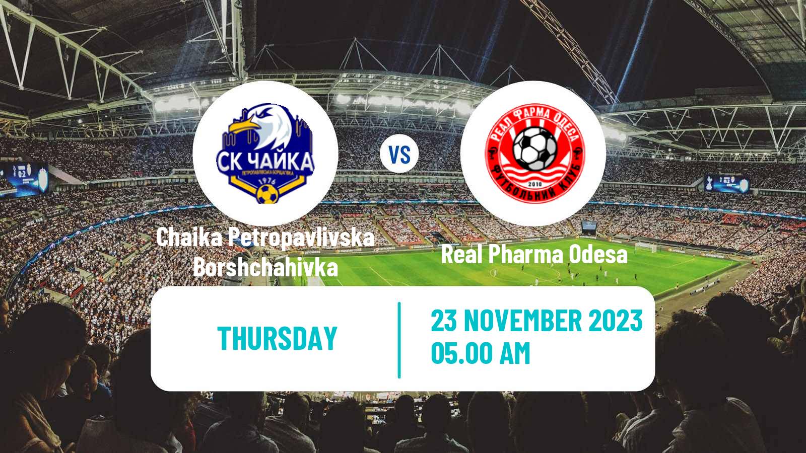 Soccer Ukrainian Druha Liga Chaika Petropavlivska Borshchahivka - Real Pharma Odesa