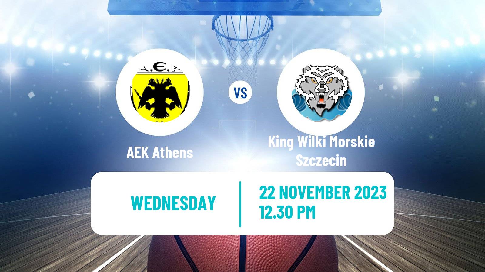 Basketball Champions League Basketball AEK Athens - King Wilki Morskie Szczecin