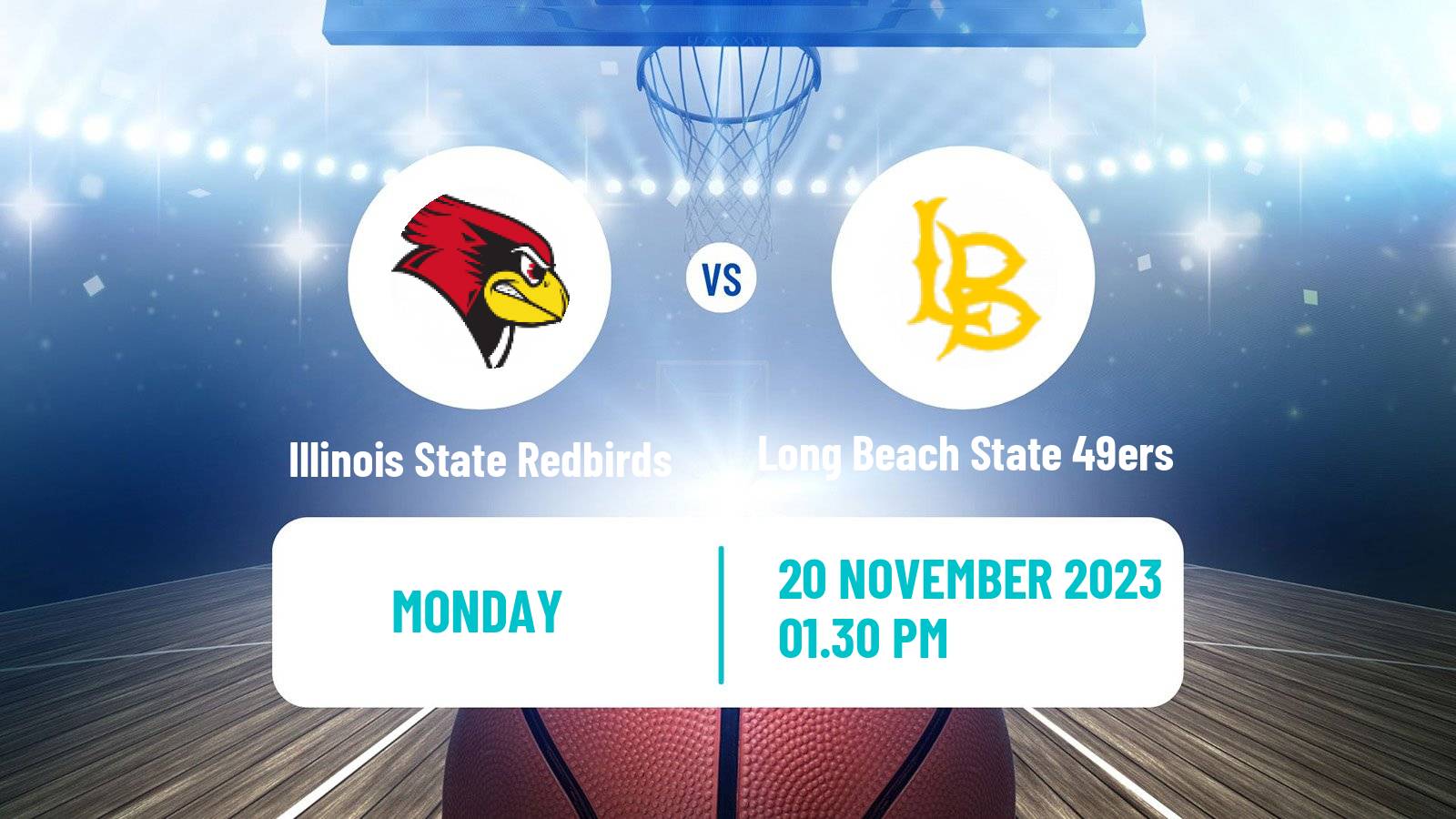 Basketball NCAA College Basketball Illinois State Redbirds - Long Beach State 49ers