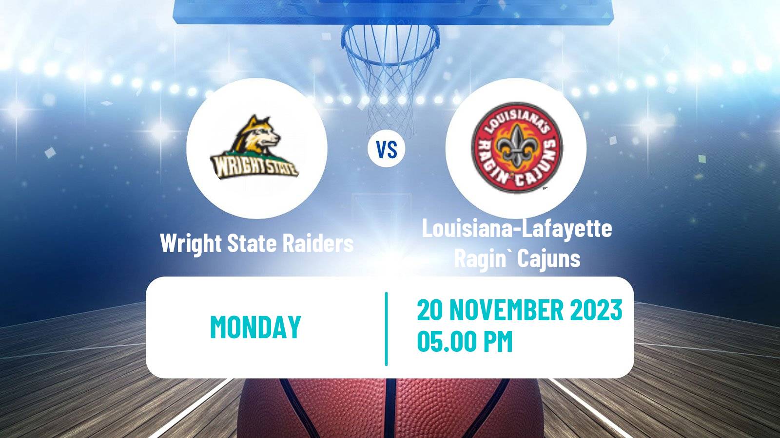 Basketball NCAA College Basketball Wright State Raiders - Louisiana-Lafayette Ragin` Cajuns