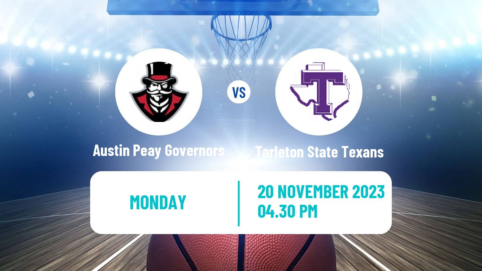Basketball NCAA College Basketball Austin Peay Governors - Tarleton State Texans