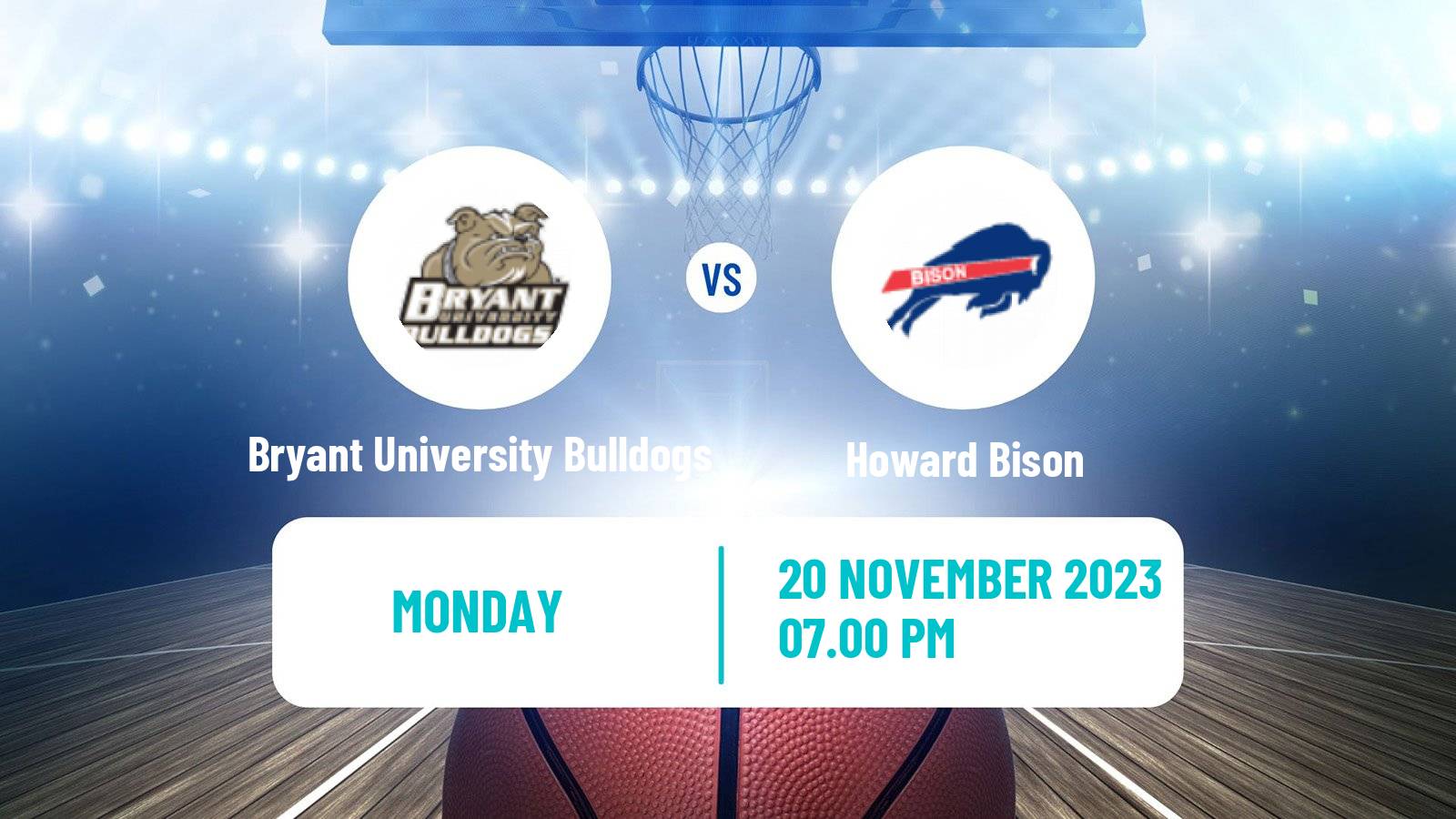 Basketball NCAA College Basketball Bryant University Bulldogs - Howard Bison