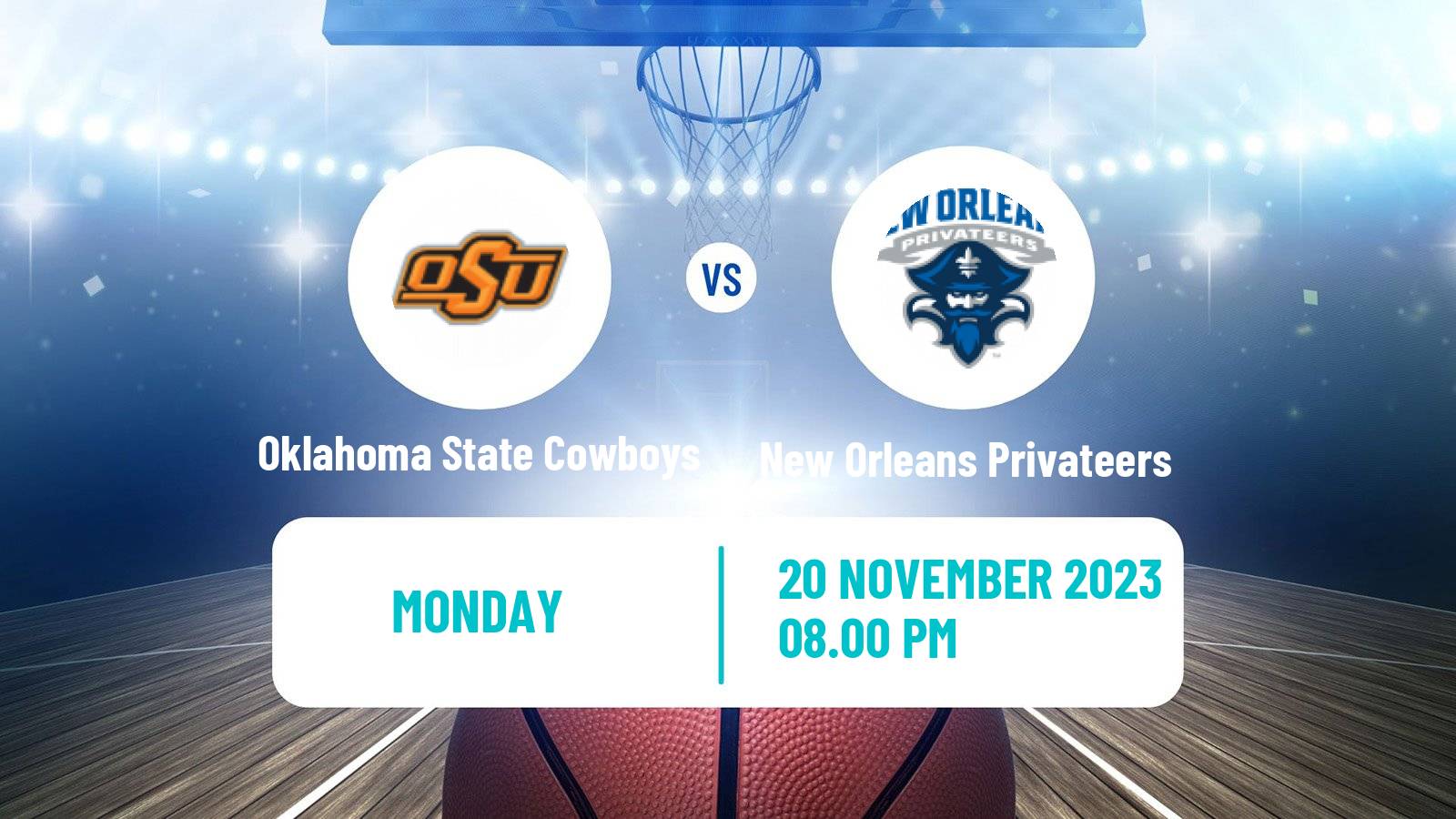 Basketball NCAA College Basketball Oklahoma State Cowboys - New Orleans Privateers
