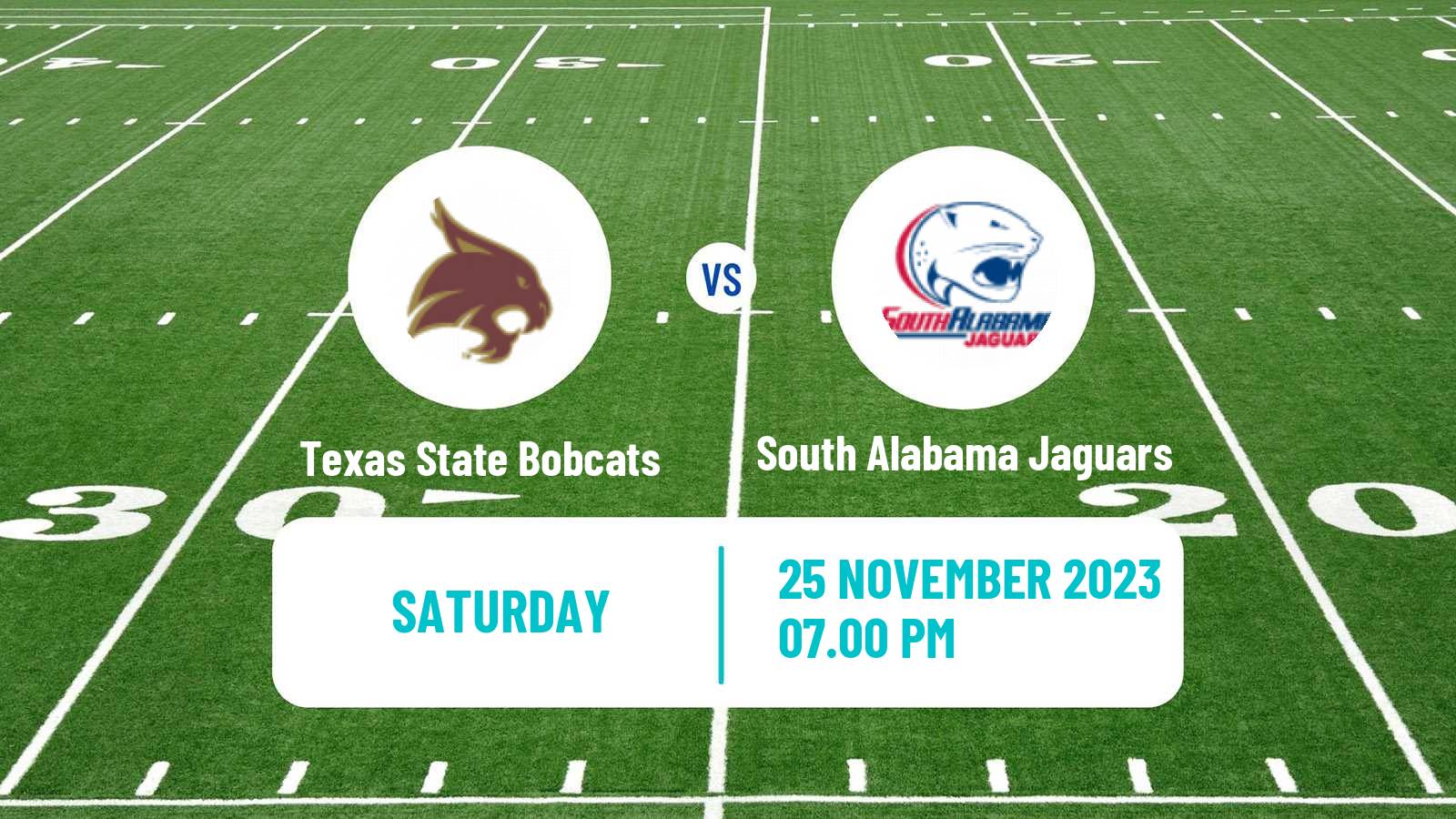 American football NCAA College Football Texas State Bobcats - South Alabama Jaguars