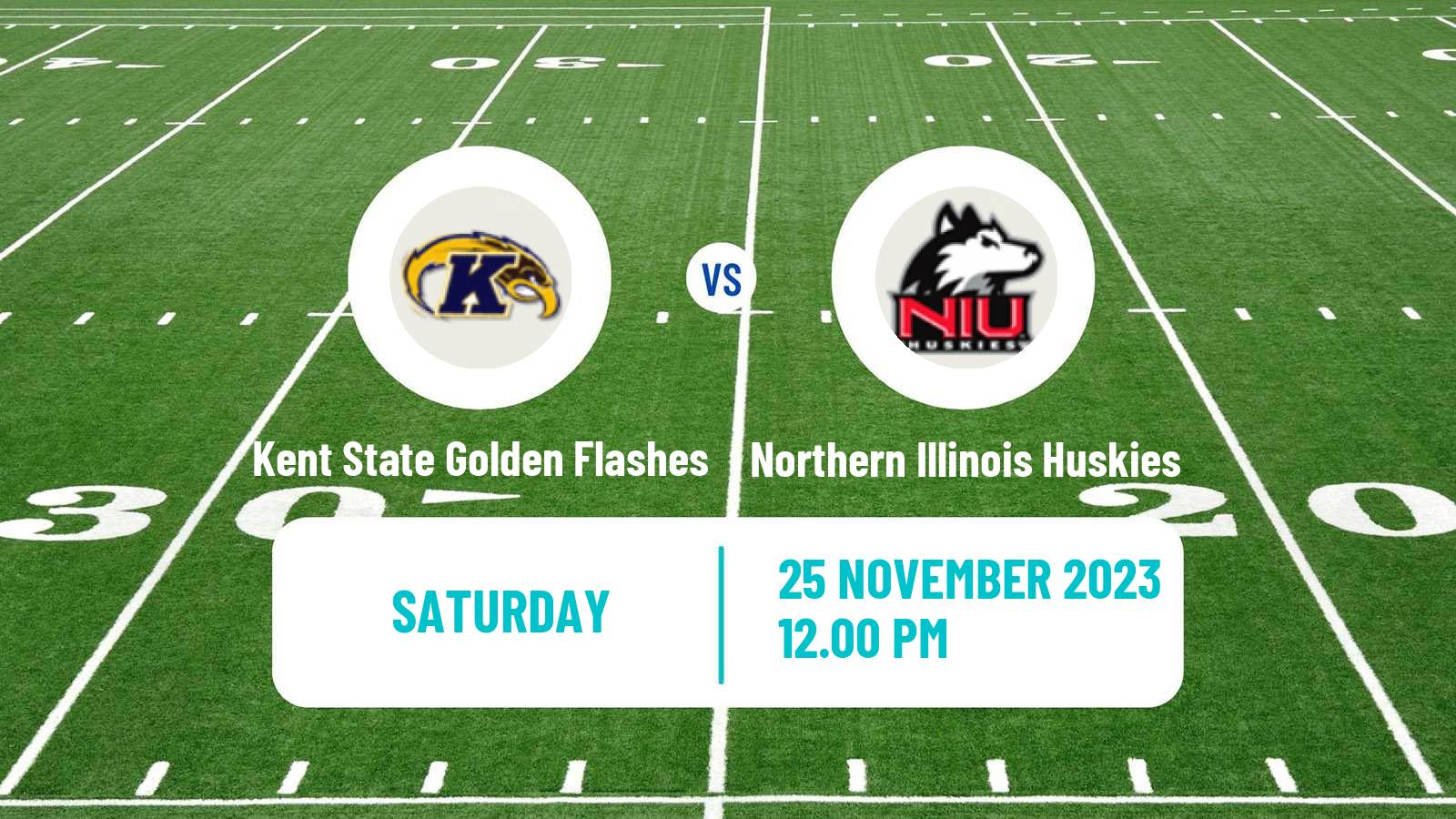 American football NCAA College Football Kent State Golden Flashes - Northern Illinois Huskies