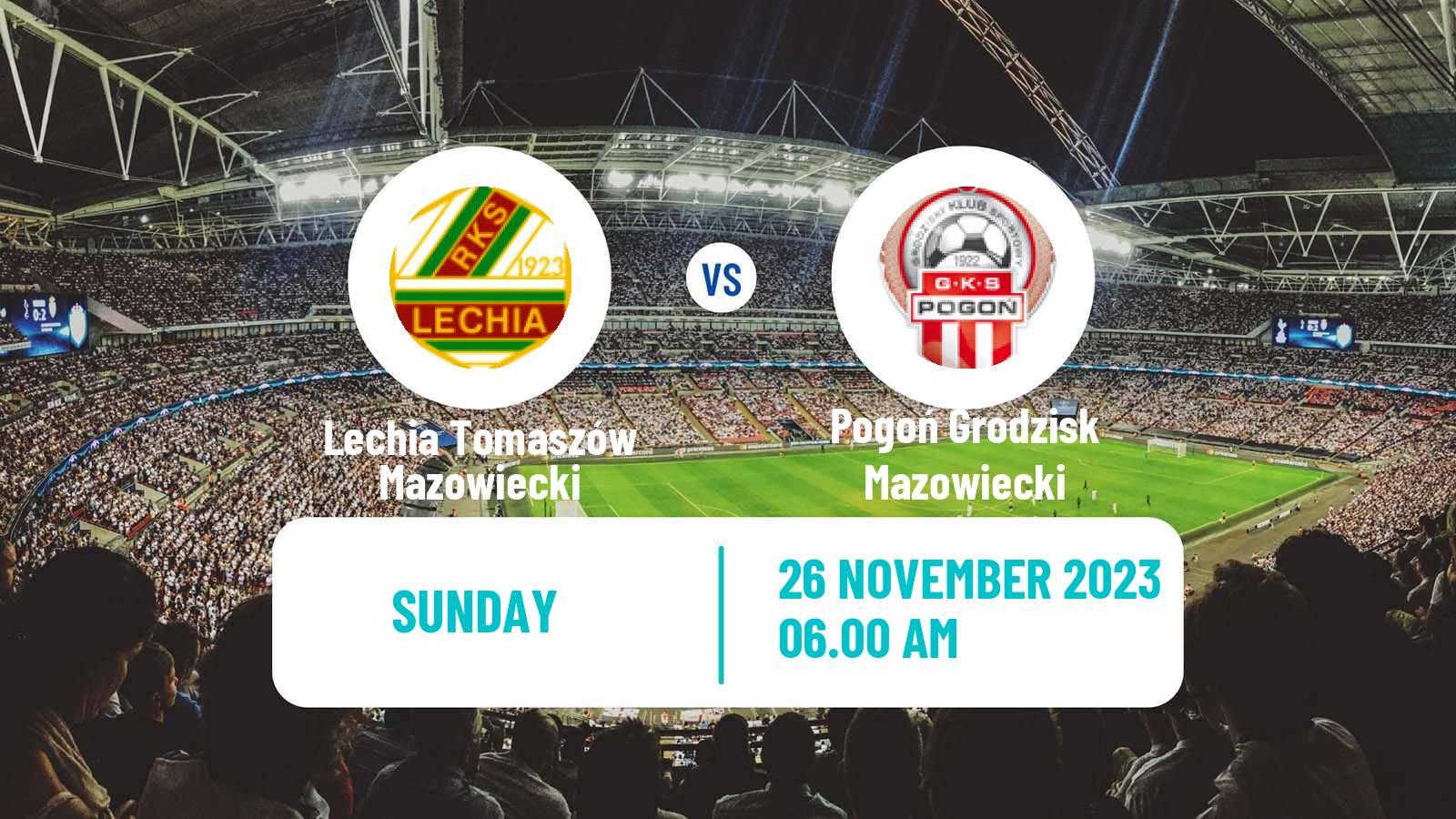 Soccer Polish Division 3 - Group I Lechia Tomaszów Mazowiecki - Pogoń Grodzisk Mazowiecki