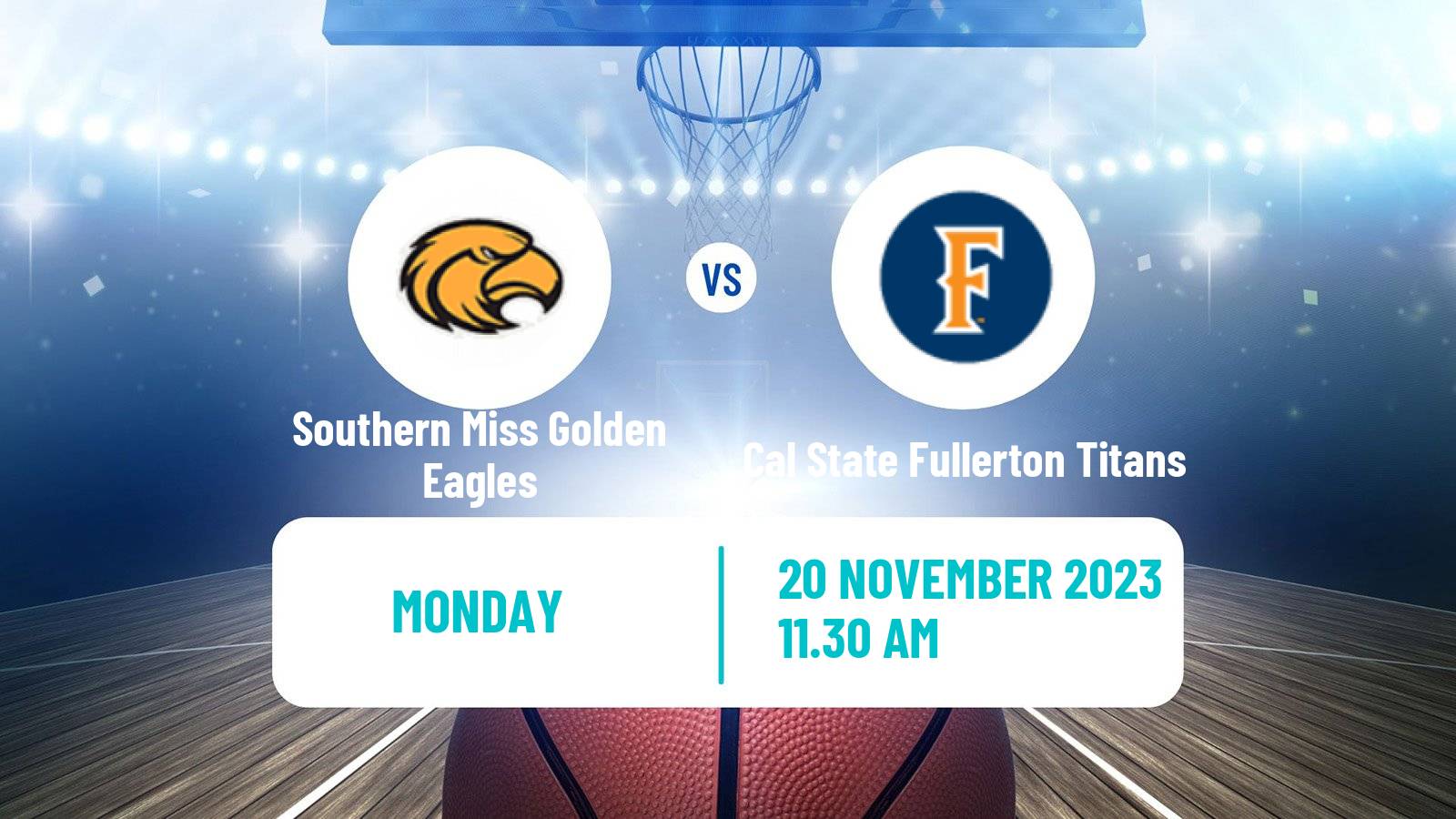 Basketball NCAA College Basketball Southern Miss Golden Eagles - Cal State Fullerton Titans
