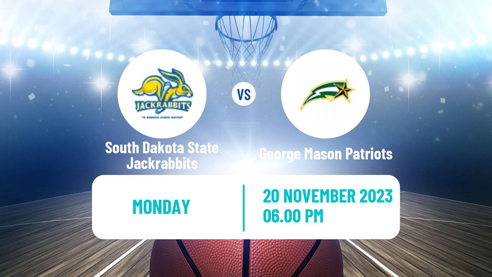 Basketball NCAA College Basketball South Dakota State Jackrabbits - George Mason Patriots