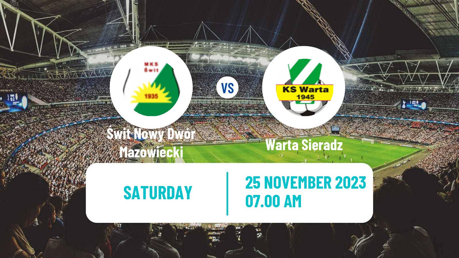 Soccer Polish Division 3 - Group I Świt Nowy Dwór Mazowiecki - Warta Sieradz