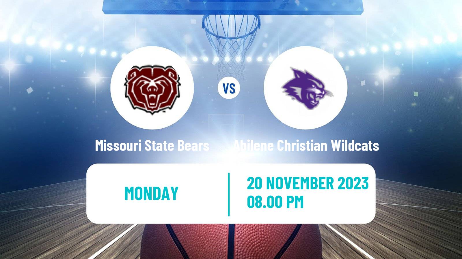 Basketball NCAA College Basketball Missouri State Bears - Abilene Christian Wildcats