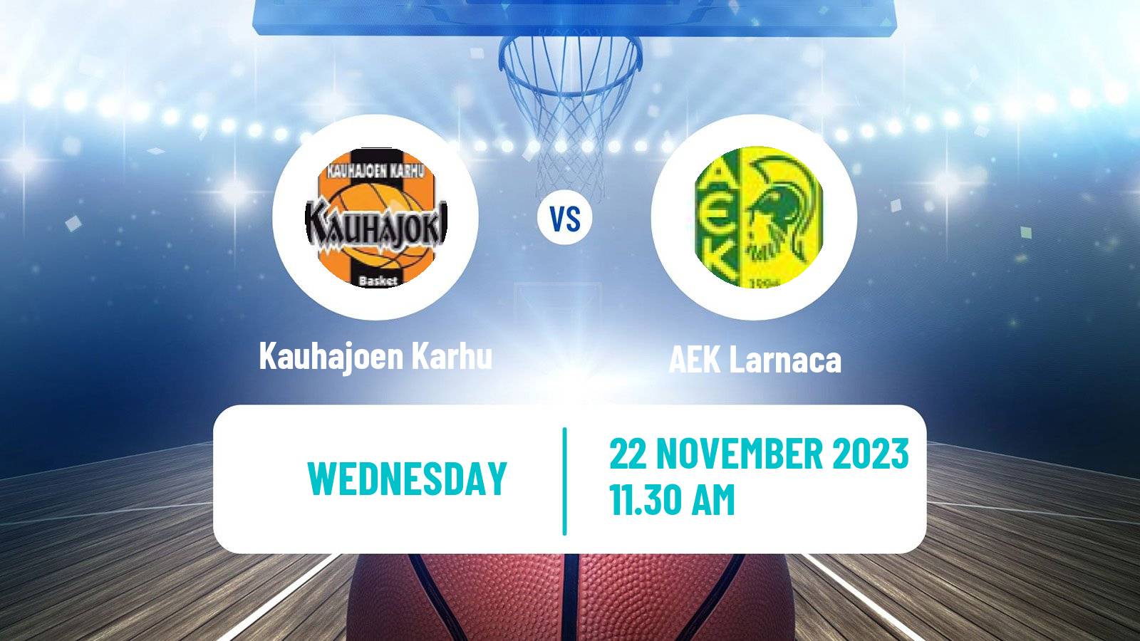 Basketball FIBA Europe Cup Kauhajoen Karhu - AEK Larnaca