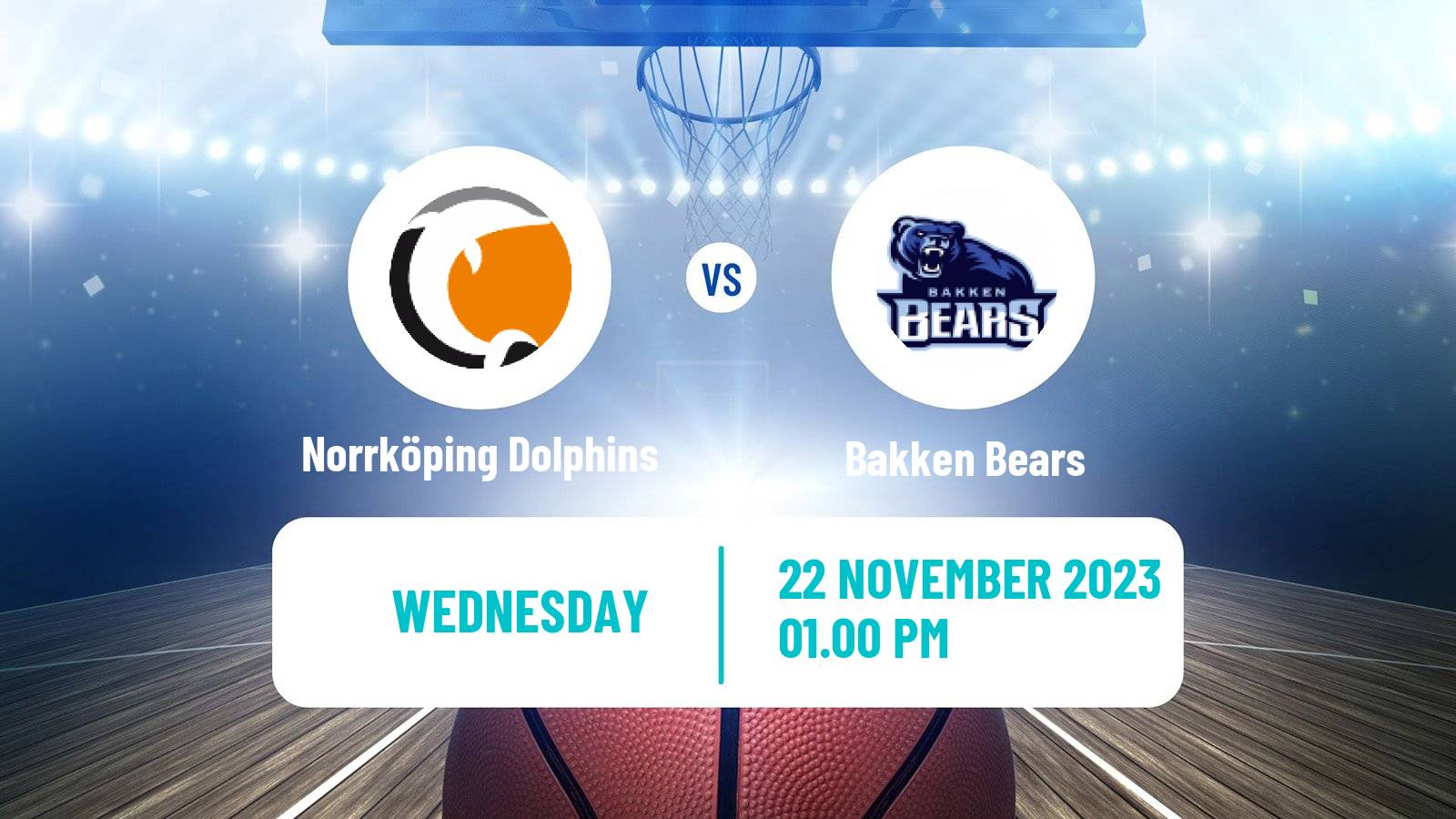 Basketball FIBA Europe Cup Norrköping Dolphins - Bakken Bears