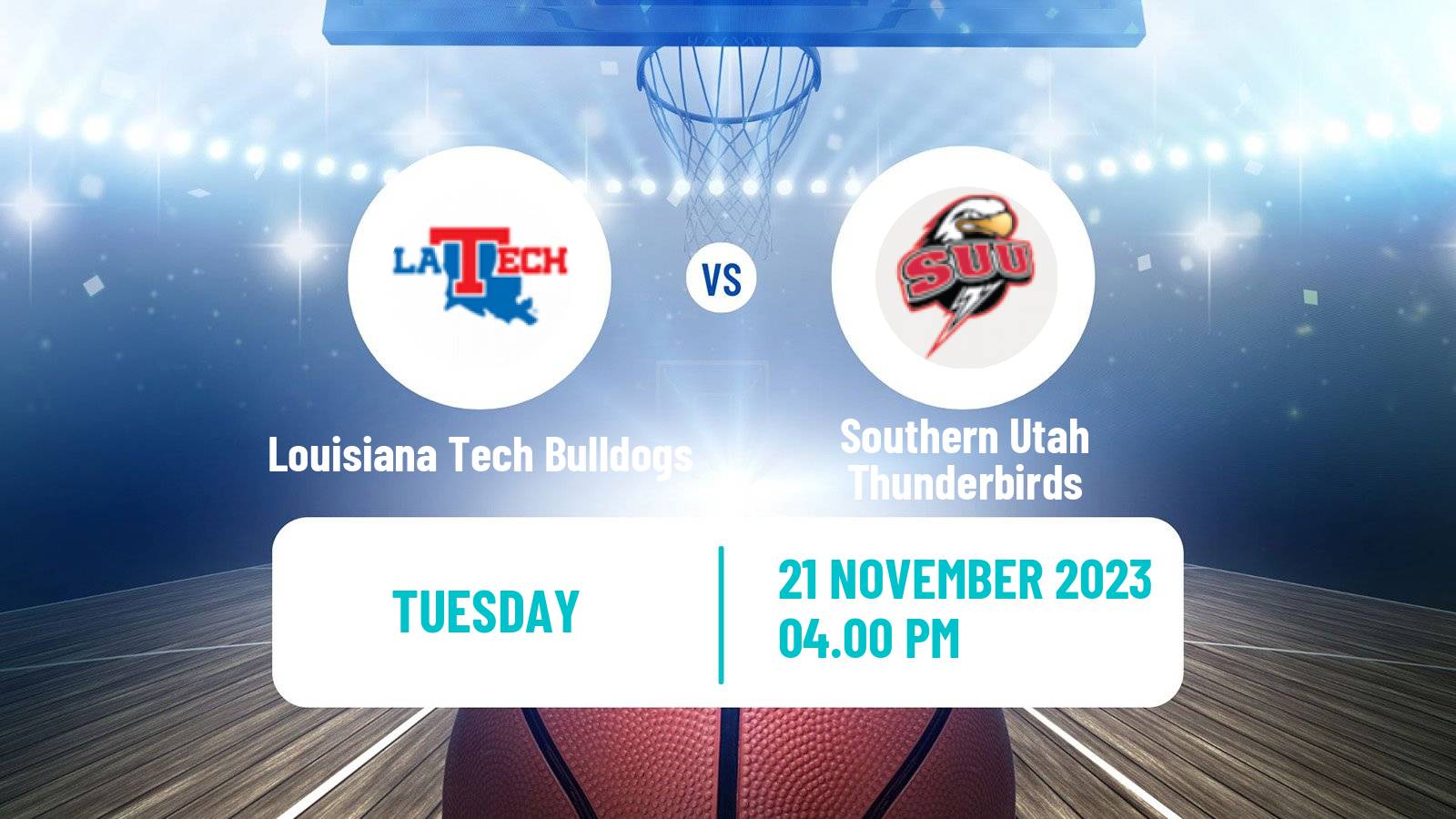 Basketball NCAA College Basketball Louisiana Tech Bulldogs - Southern Utah Thunderbirds