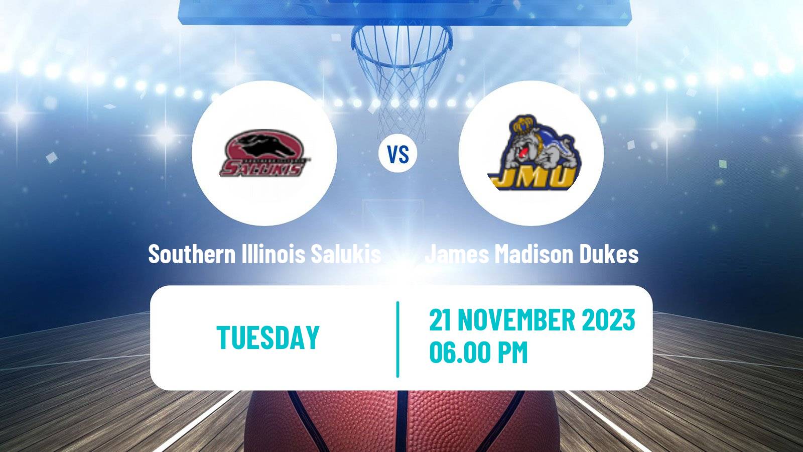 Basketball NCAA College Basketball Southern Illinois Salukis - James Madison Dukes