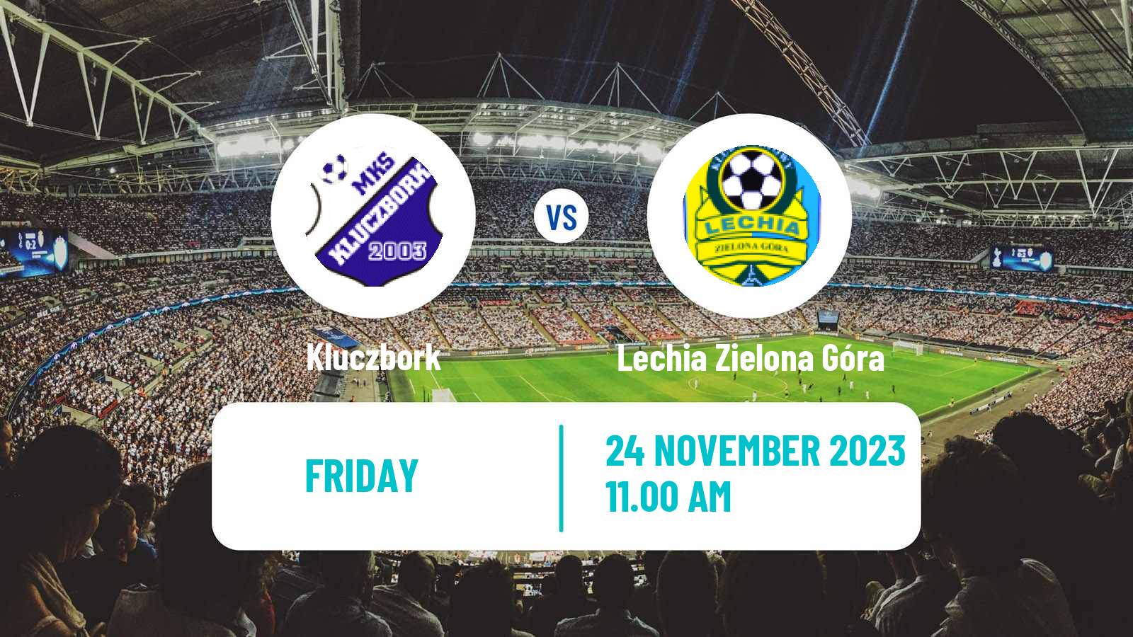 Soccer Polish Division 3 - Group III Kluczbork - Lechia Zielona Góra