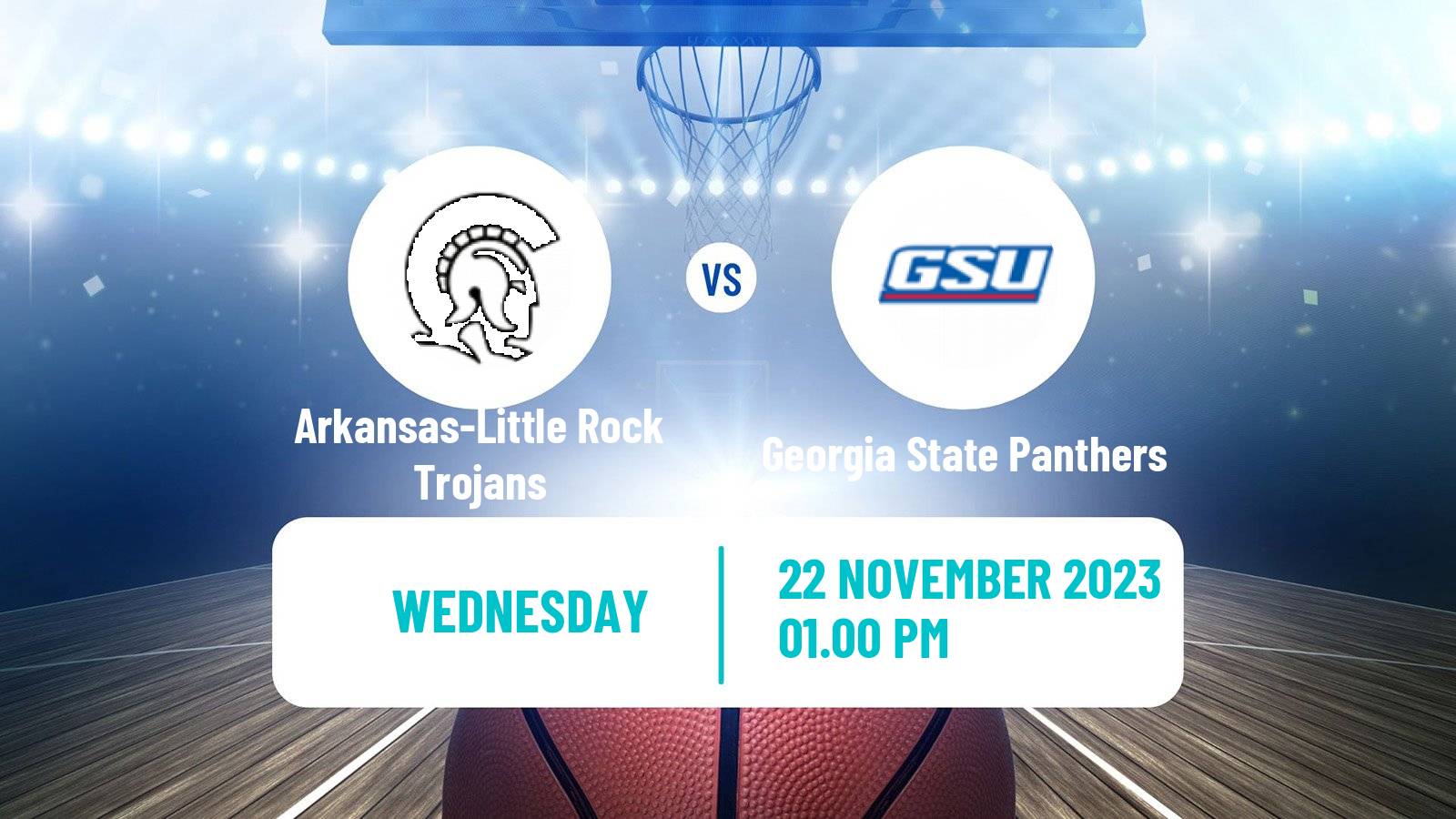 Basketball NCAA College Basketball Arkansas-Little Rock Trojans - Georgia State Panthers