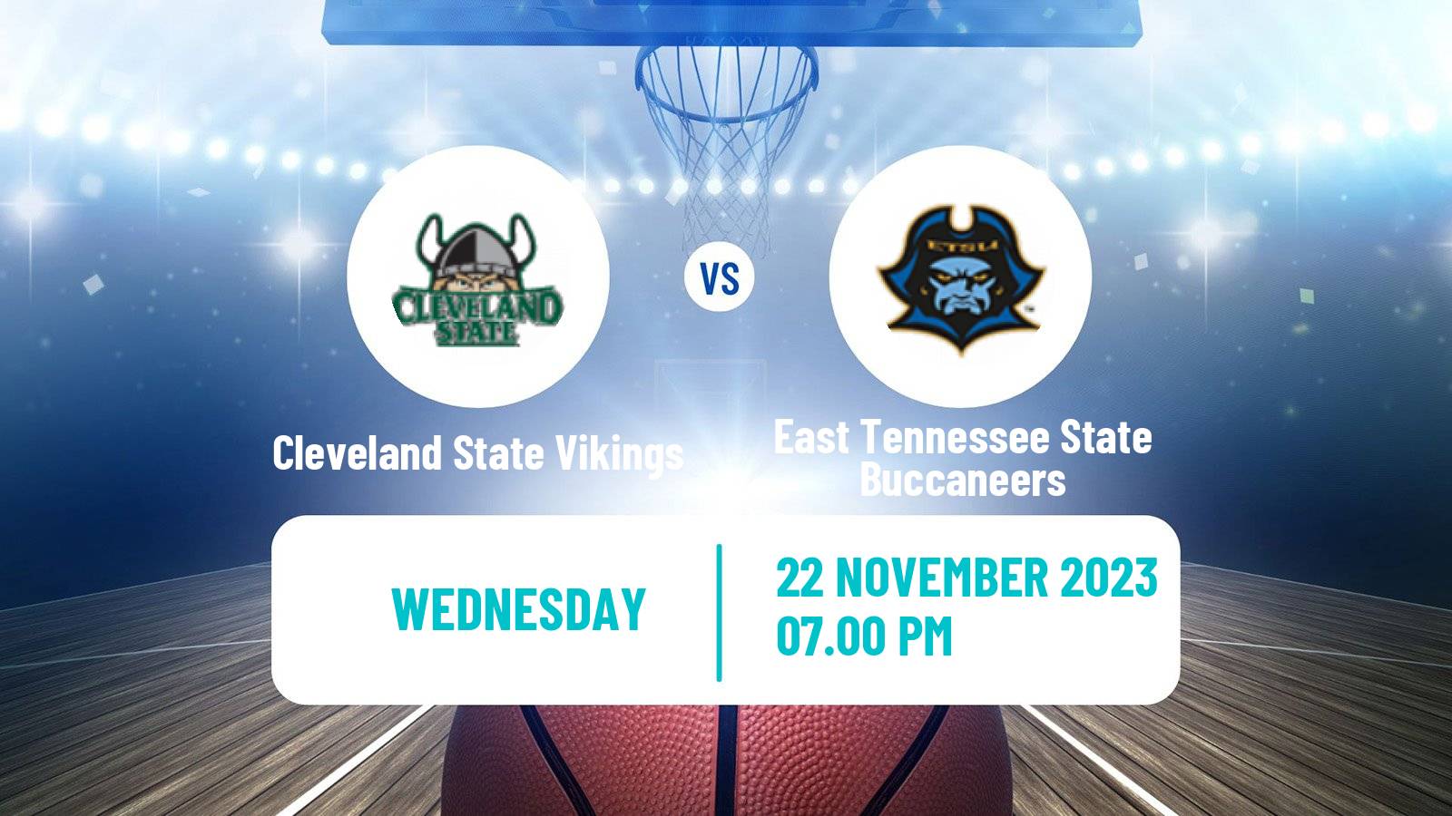 Basketball NCAA College Basketball Cleveland State Vikings - East Tennessee State Buccaneers