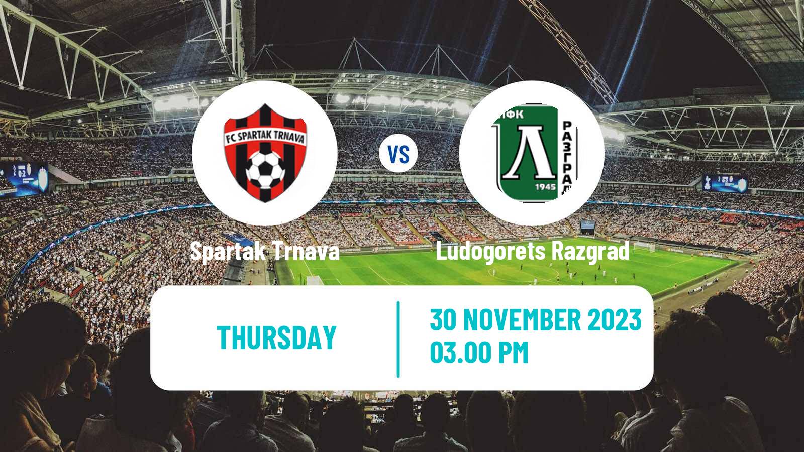 Soccer UEFA Europa Conference League Spartak Trnava - Ludogorets Razgrad