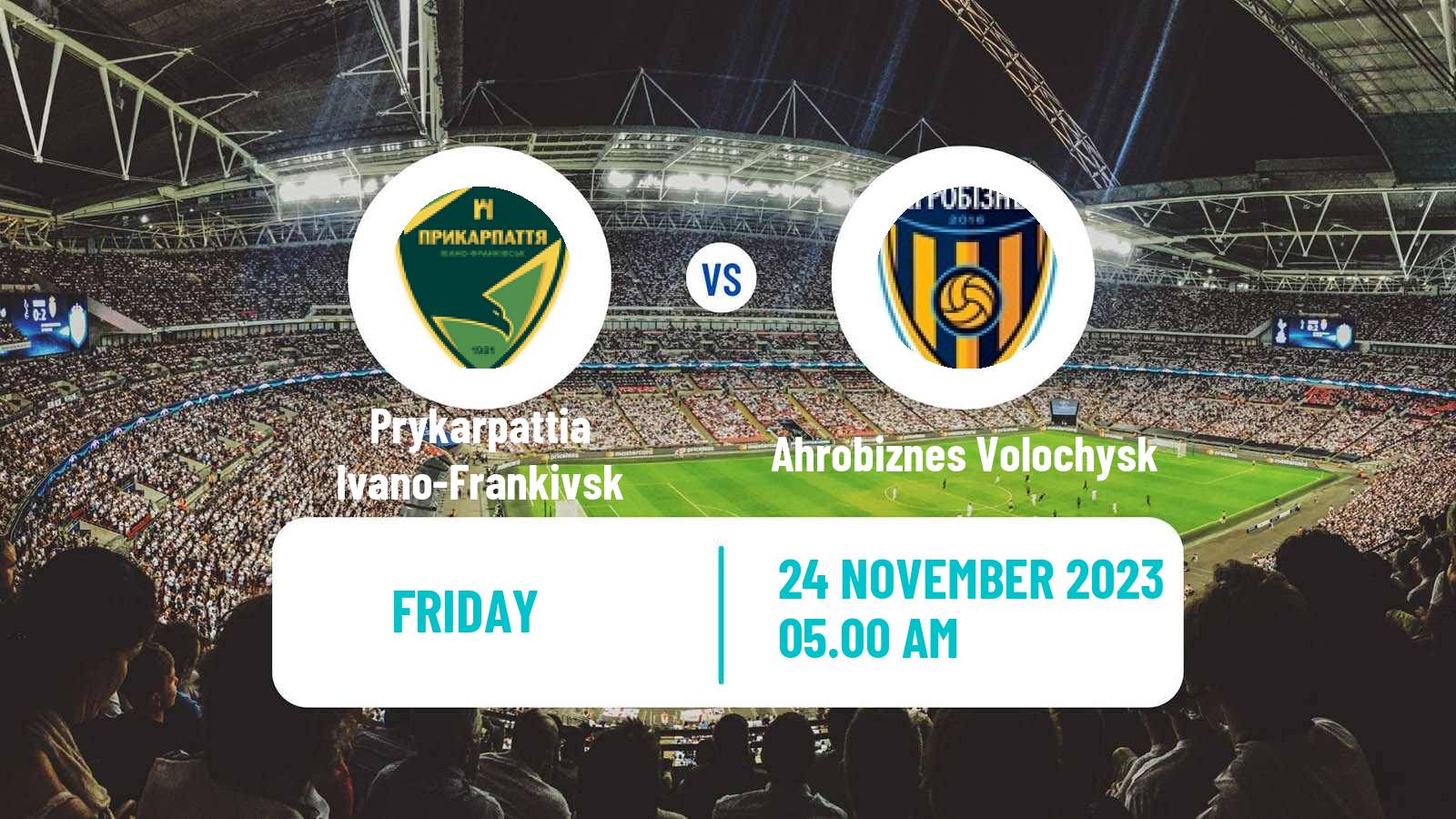 Soccer Ukrainian Persha Liga Prykarpattia Ivano-Frankivsk - Ahrobiznes Volochysk