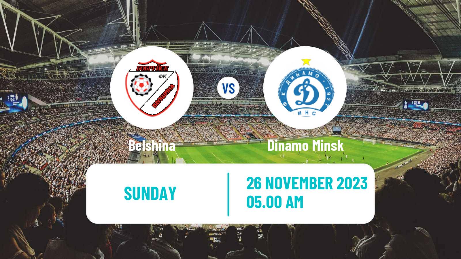 Soccer Belarusian Vysshaya Liga Belshina - Dinamo Minsk