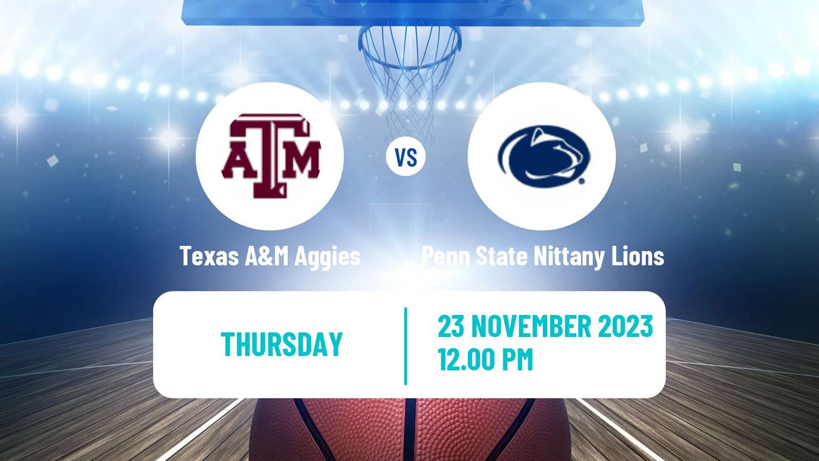 Basketball NCAA College Basketball Texas A&M Aggies - Penn State Nittany Lions